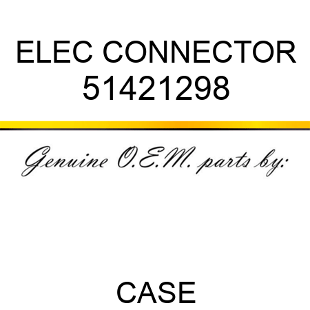 ELEC CONNECTOR 51421298