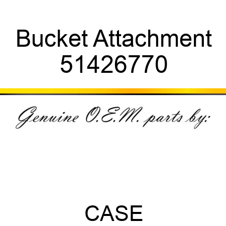 Bucket Attachment 51426770