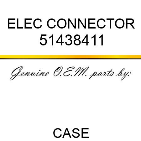 ELEC CONNECTOR 51438411