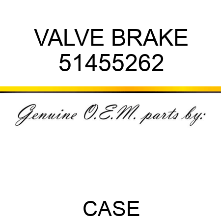 VALVE, BRAKE 51455262