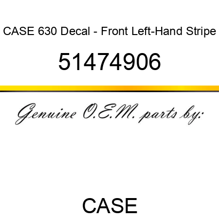 CASE 630 Decal - Front Left-Hand Stripe 51474906