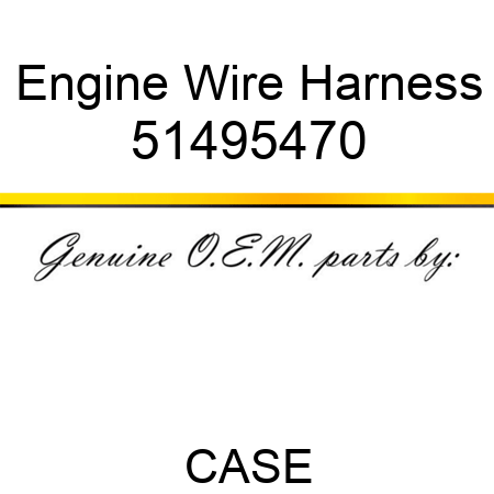 Engine Wire Harness 51495470