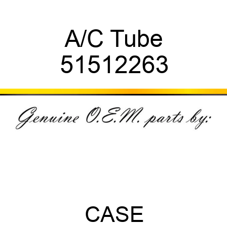 A/C Tube 51512263