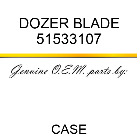 DOZER BLADE 51533107