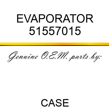 EVAPORATOR 51557015