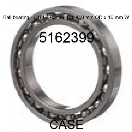 Ball bearing - 6914 - 70 mm ID x 100 mm OD x 16 mm W 5162399