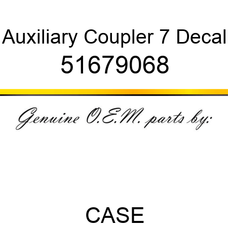 Auxiliary Coupler 7 Decal 51679068