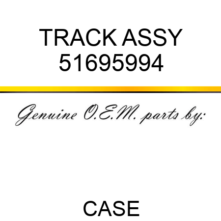 TRACK ASSY 51695994