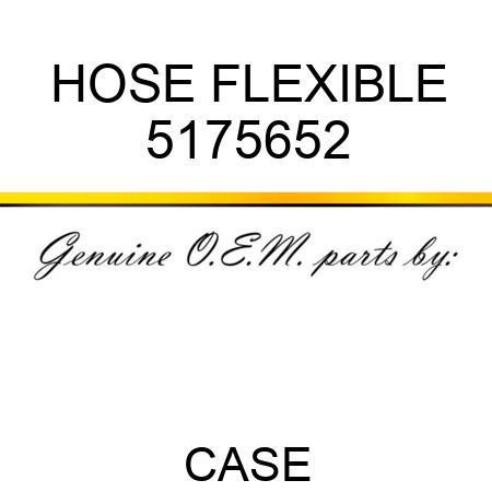 HOSE, FLEXIBLE 5175652