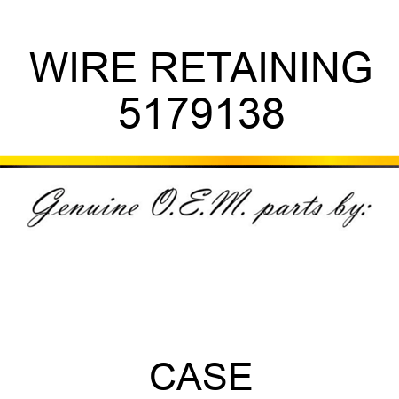 WIRE, RETAINING 5179138