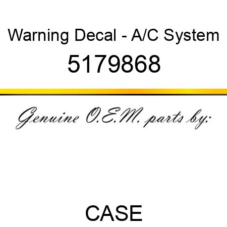 Warning Decal - A/C System 5179868