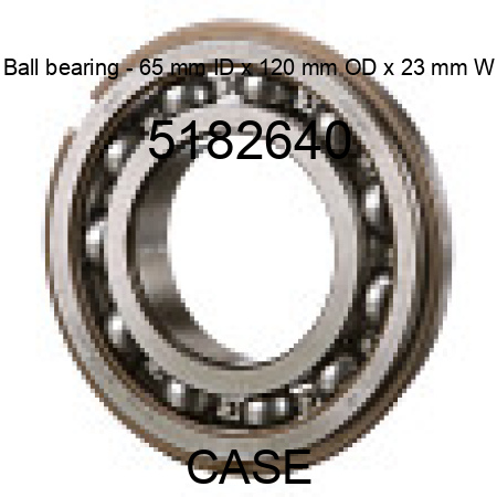 Ball bearing - 65 mm ID x 120 mm OD x 23 mm W 5182640
