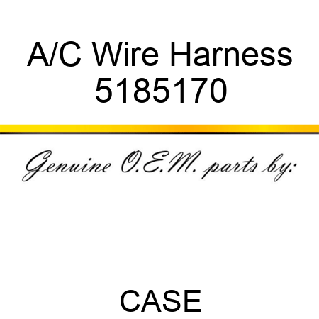 A/C Wire Harness 5185170