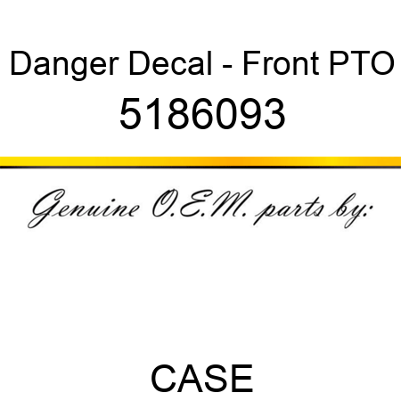 Danger Decal - Front PTO 5186093