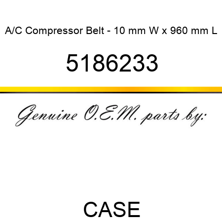 A/C Compressor Belt - 10 mm W x 960 mm L 5186233