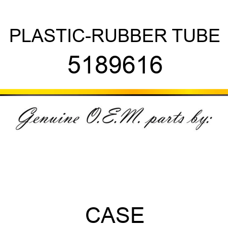 PLASTIC-RUBBER TUBE 5189616