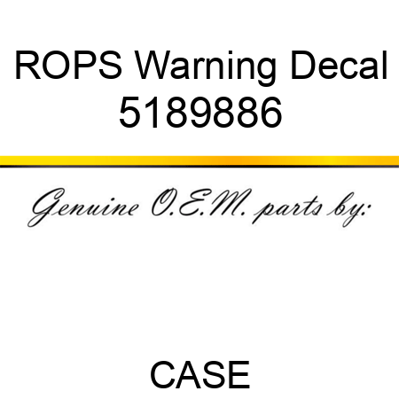 ROPS Warning Decal 5189886