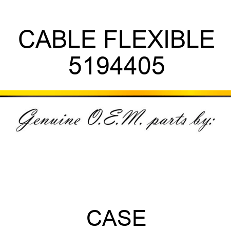 CABLE, FLEXIBLE 5194405