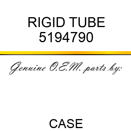 RIGID TUBE 5194790
