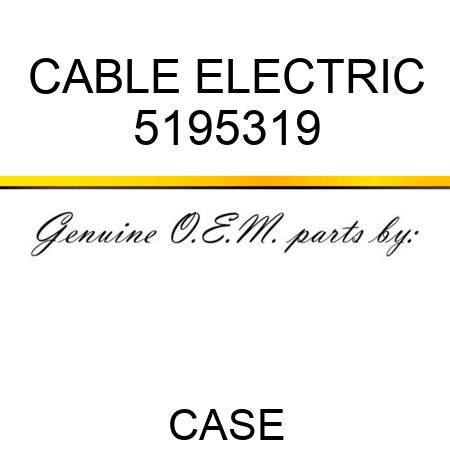 CABLE, ELECTRIC 5195319