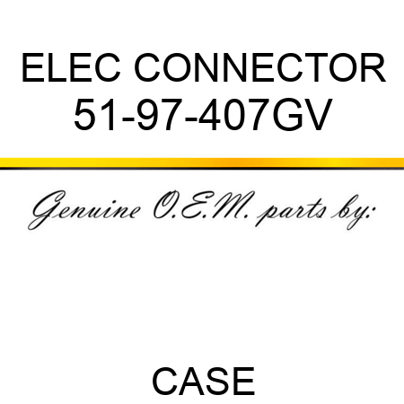 ELEC CONNECTOR 51-97-407GV