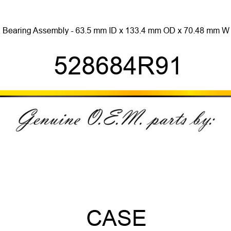 Bearing Assembly - 63.5 mm ID x 133.4 mm OD x 70.48 mm W 528684R91