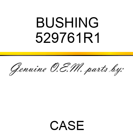 BUSHING 529761R1