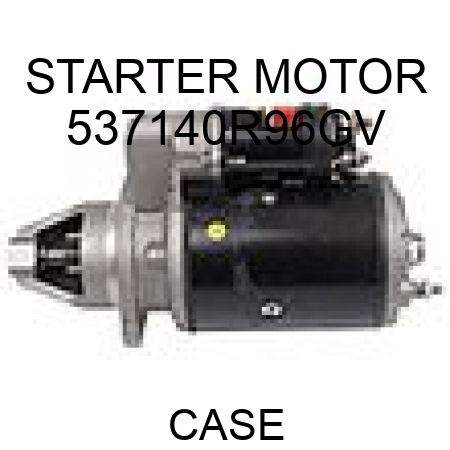 STARTER MOTOR 537140R96GV
