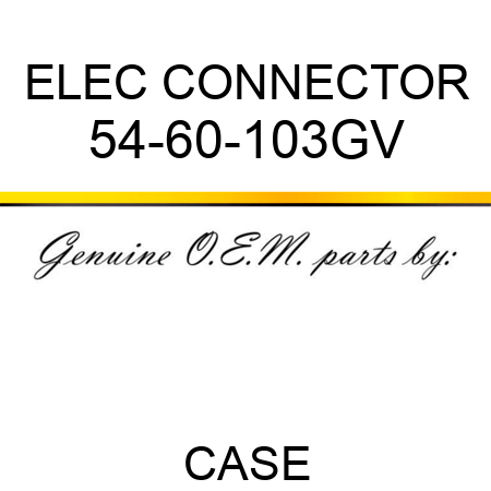 ELEC CONNECTOR 54-60-103GV