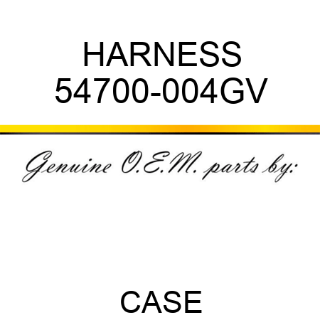 HARNESS 54700-004GV