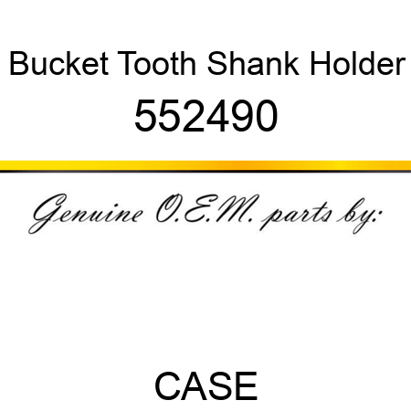 Bucket Tooth Shank Holder 552490