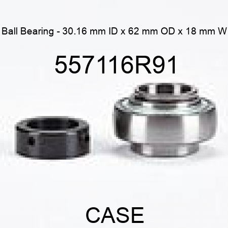 Ball Bearing - 30.16 mm ID x 62 mm OD x 18 mm W 557116R91