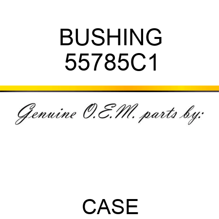 BUSHING 55785C1