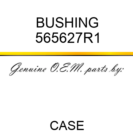 BUSHING 565627R1