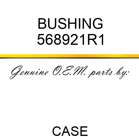 BUSHING 568921R1