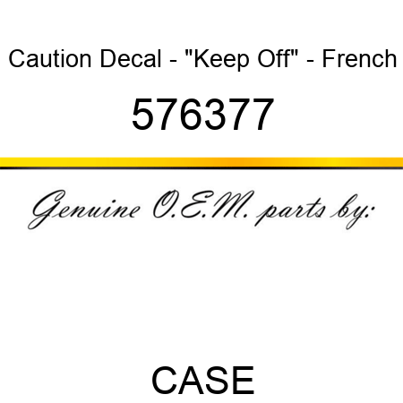 Caution Decal - "Keep Off" - French 576377