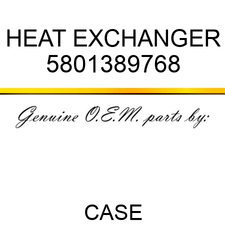 HEAT EXCHANGER 5801389768