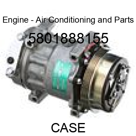 Engine - Air Conditioning and Parts 5801888155