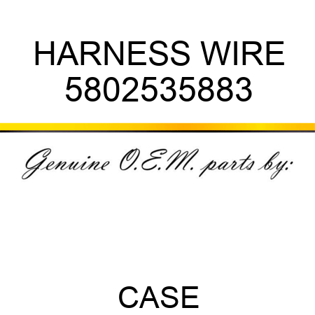HARNESS, WIRE 5802535883