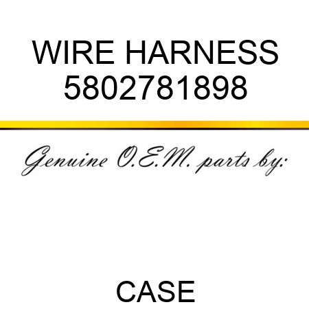 WIRE HARNESS 5802781898