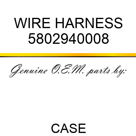 WIRE HARNESS 5802940008