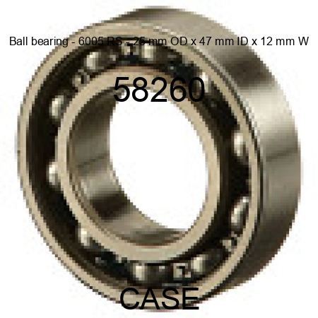Ball bearing - 6005 RS - 25 mm OD x 47 mm ID x 12 mm W 58260