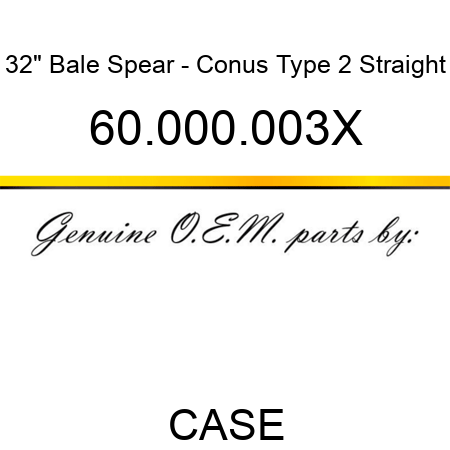 32" Bale Spear - Conus Type 2 Straight 60.000.003X