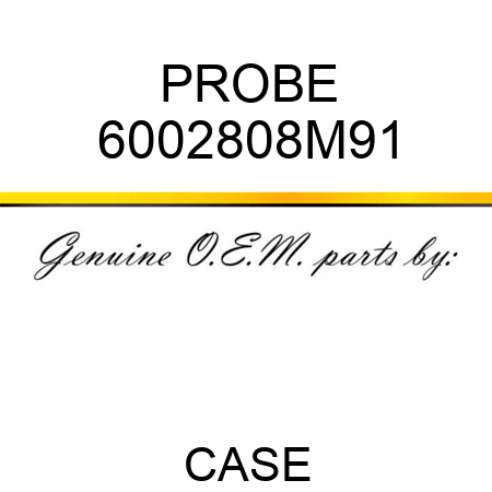 PROBE 6002808M91