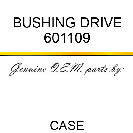 BUSHING, DRIVE 601109