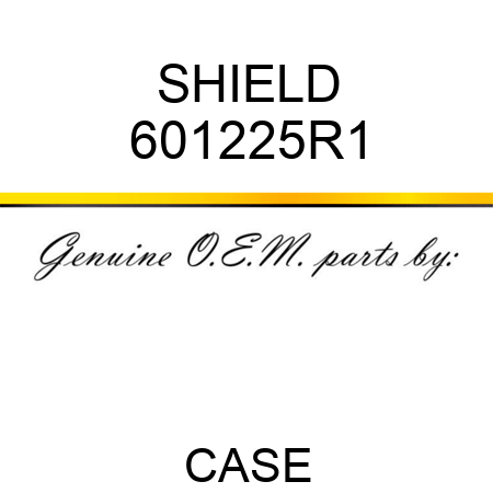 SHIELD 601225R1