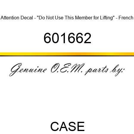 Attention Decal - "Do Not Use This Member for Lifting" - French 601662