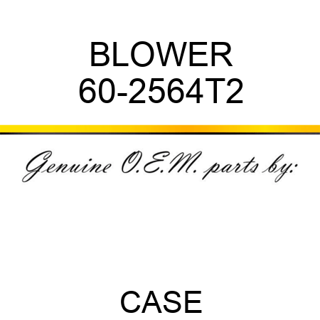 BLOWER 60-2564T2