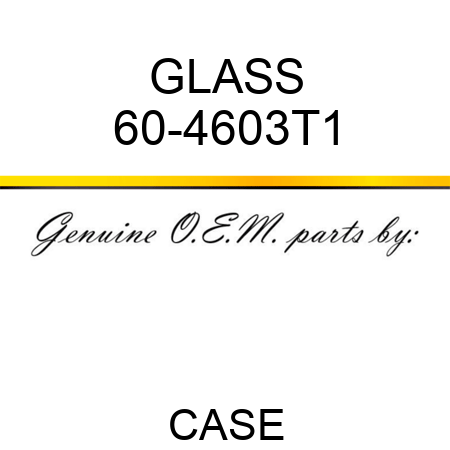 GLASS 60-4603T1
