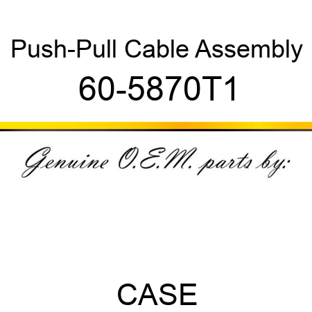 Push-Pull Cable Assembly 60-5870T1